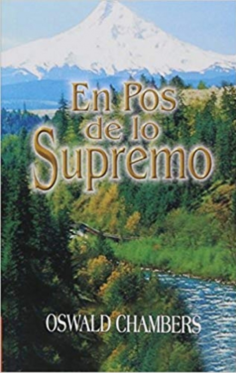 En Pos de Lo Supremo: 365 Lecturas Devocionales – Versión Integra - Tapa Blanda - Oswald Chambers