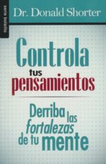 Alternative view of Controla tus Pensamientos - Edición  Bolsillo-  Tapa Blanda –   Donald Dr. Shorter