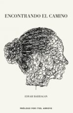 Encontrando el Camino - Tapa Dura –   Edyah Barragan