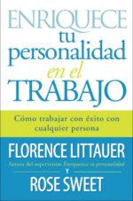 Enriquece tu personalidad en el Trabajo - Tapa Blanda – Florence Littauer