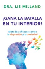 ¡Gana la Batalla en tu Interior! - Tapa Blanda – Lis Milland