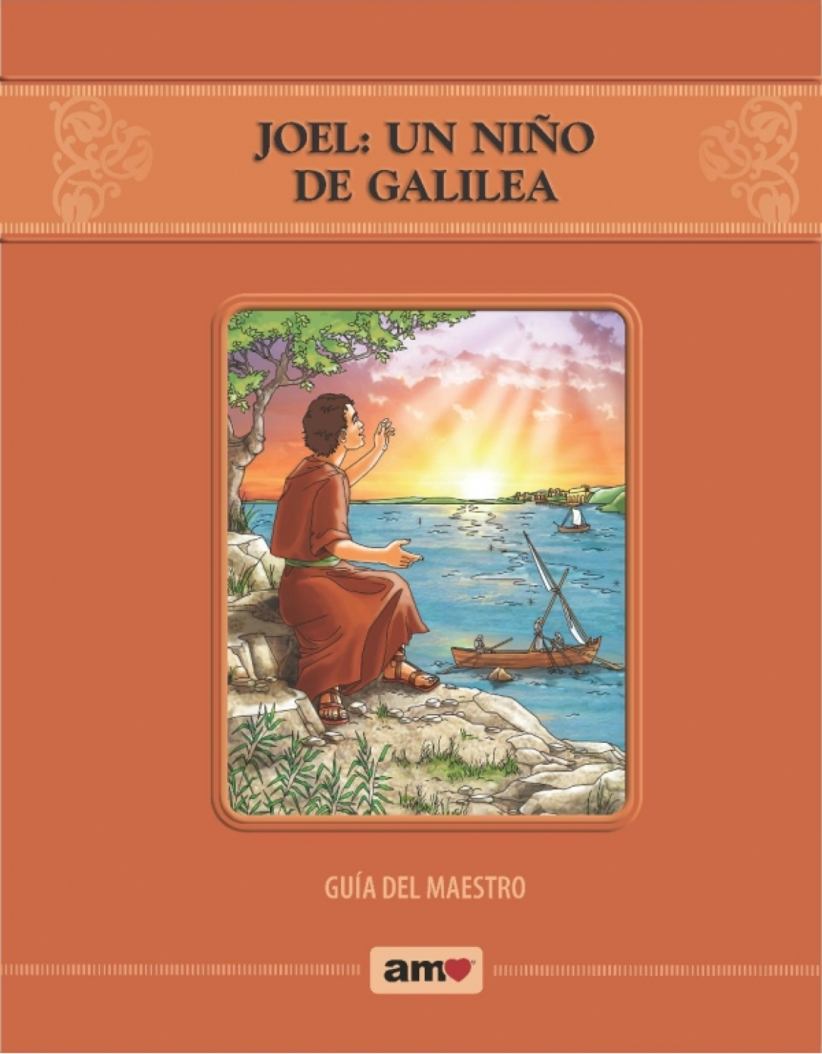 Joel Un Niño De Galilea Tapa Blanda Argollada - Guía del Maestro y CD con Recursos AMO