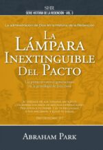 La Lámpara Inextinguible del Pacto Tomo 3 -  Tapa Blanda –  Abraham Park
