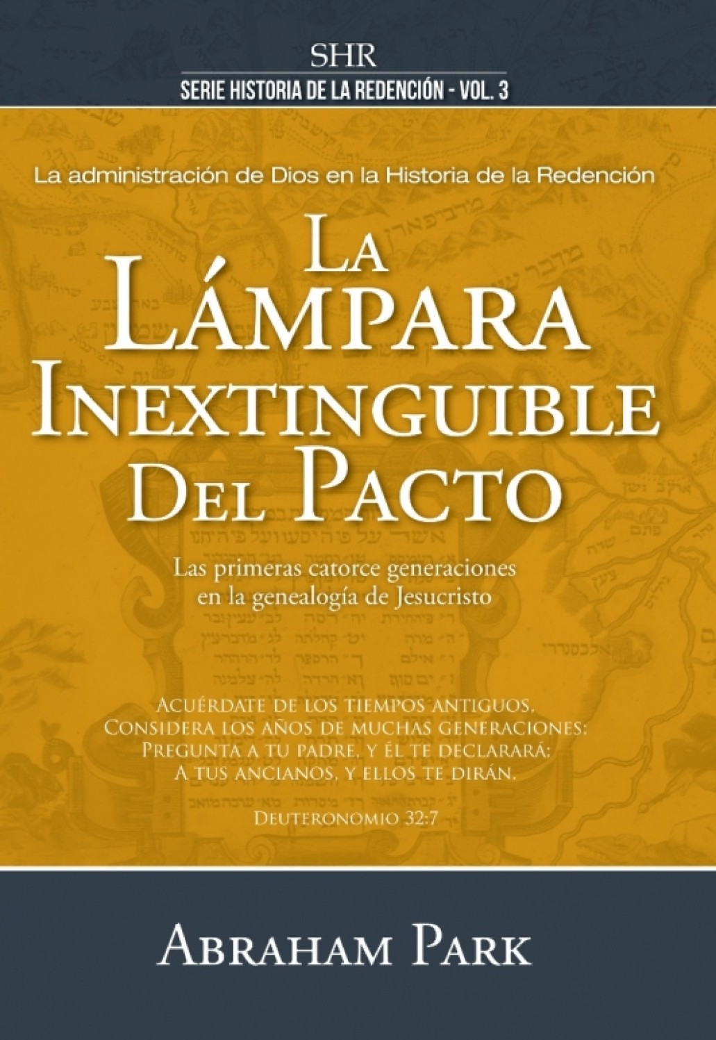 La Lámpara Inextinguible del Pacto Tomo 3 - Tapa Blanda – Abraham Park