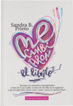 Me Cambiaron el Libreto -  Tapa Blanda – Sandra B. Prieto