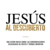 Jesús al Descubierto - Tapa Blanda - John F. MacArthur