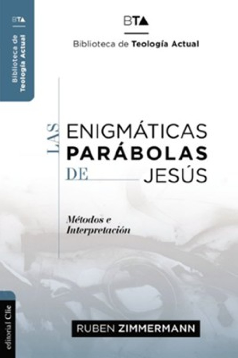 Las Enigmáticas Parábolas de Jesús - Tapa Blanda – Ruben Zimmermann