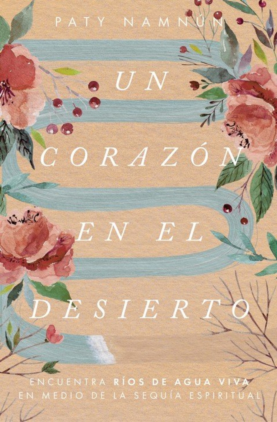 Un Corazón en el Desierto - Tapa Blanda - Patricia Namnun