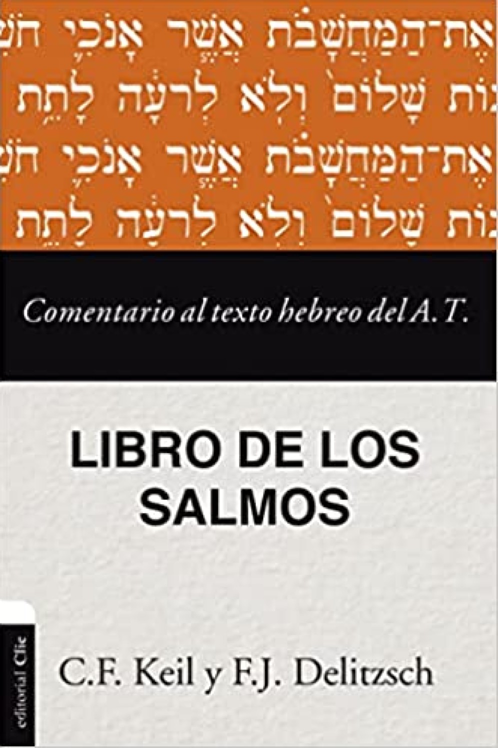 Comentario al Texto Hebreo del Antiguo Testamento - Salmos - Franz Julius Delitzsch