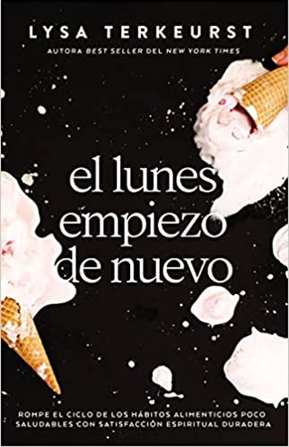 El Lunes Empiezo de Nuevo - Tapa Blanda – Lysa TerKeurst