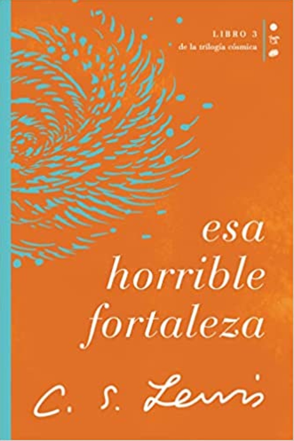Esa Horrible Fortaleza - Tapa Blanda - C. S. Lewis