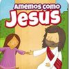 Amemos como Jesús - Tapa Dura – Cecile Olesen Fodor