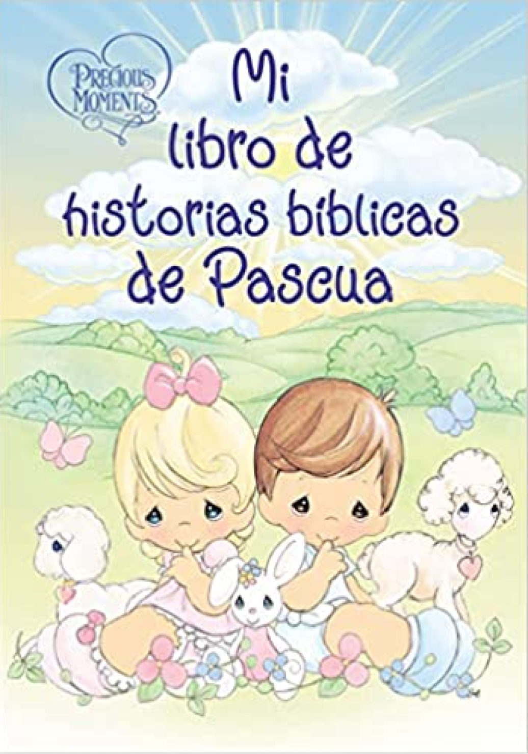 Precious Moments: Mi Libro de Historias Bíblicas de Pascua