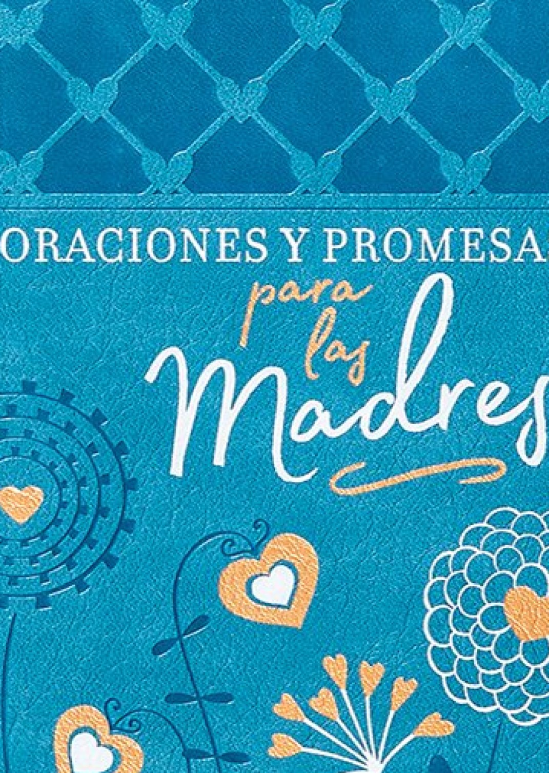 Oraciones y Promesas para las Madres - Tapa Blanda - Varios Autores