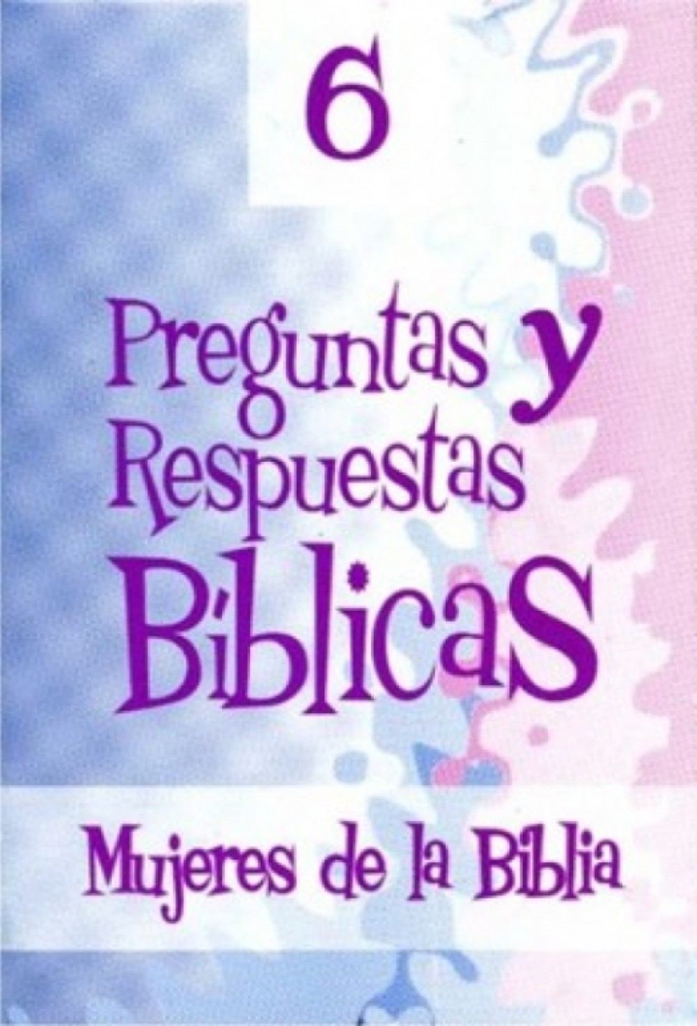 Preguntas y Respuestas No. 6. Bilingue Mujeres de la Biblia - Tapa Blanda - Varios Autores