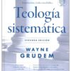 Teología Sistemática - Segunda Edición - Tapa Blanda - Wayne Grudem - Imagen 2