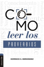 Cómo Leer los Proverbios - Tapa Blanda - Dominick Hernández