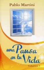Una Pausa en tu Vida Vol.3 -Tapa Blanda – Edición Bolsillo -  Pablo Martini