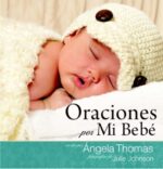 Oraciones por mi Bebé - Tapa Dura - Angela Thomas