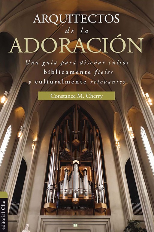 Arquitectos de la Adoración - Tapa Blanda - Constance M. Cherry - Imagen 2