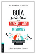 Alternative view of Guía Práctica Para el Discipulado y las Misiones - Tapa Blanda - Paul Morris