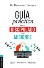 Guía Práctica Para el Discipulado y las Misiones - Tapa Blanda - Paul Morris