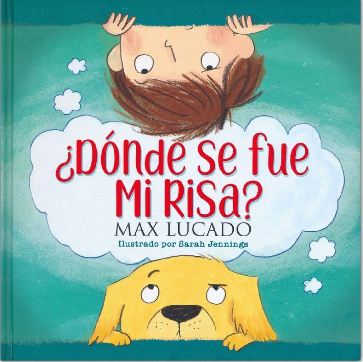 ¿Dónde Se Fue Mi Risa? - Tapa Dura - Max Lucado