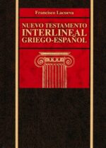Alternative view of Nuevo Testamento Interlineal Griego-Español - Tapa Dura – Francisco Lacueva