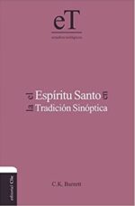 El Espíritu Santo En La Tradición Sinóptica -  Tapa Dura - Charles Kingsley Barrett