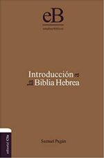 Introducción a la Biblia Hebrea - Tapa Dura -  Samuel Pagán