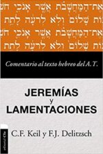 Comentario al Texto Hebreo del Antiguo Testamento - Jeremías y Lamentaciones - Tapa Blanda -  Carl Friedrich Keil