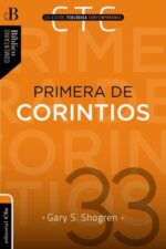 Primera de Corintios - CTC# 33 - Tapa Blanda - Gary S. Shogren