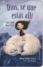 Dios, Sé que Estás Allí - Bilingüe - Tapa Blanda - Bonnie Rickner Jensen