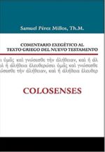 Comentario Exegético al Texto Griego del Nuevo Testamento - Colosenses - Tapa Dura - Samuel Pérez Millos