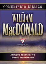 Comentario Bíblico: Obra Completa - Antiguo Testamento y Nuevo Testamento -  Tapa Dura - William MacDonald