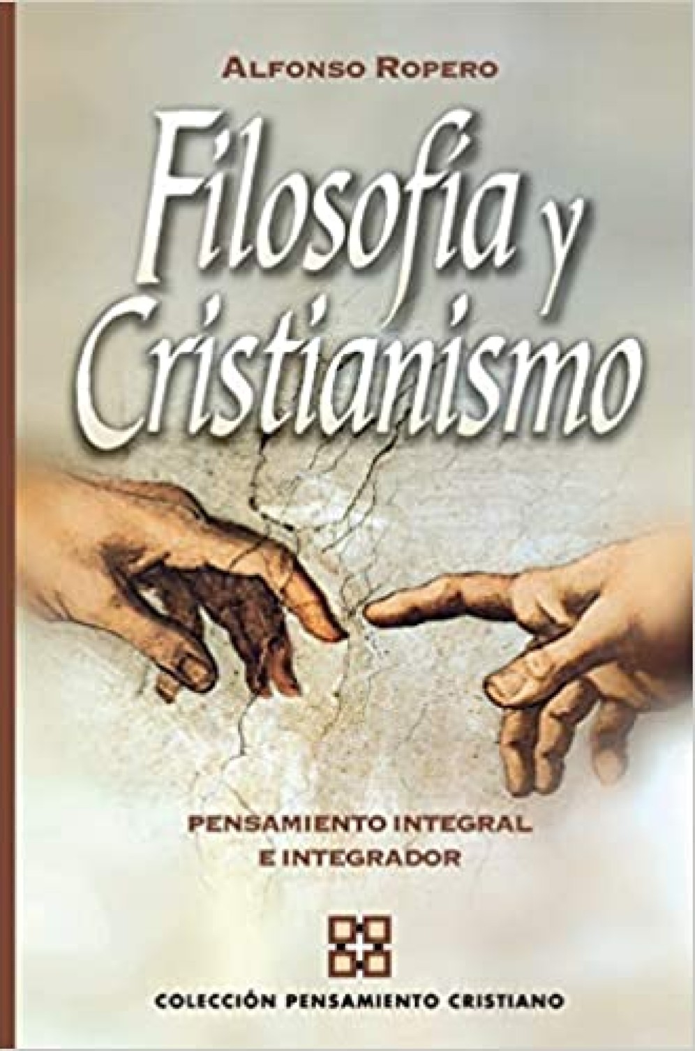 Filosofía y Cristianismo - Tapa Blanda - Alfonso Ropero