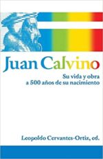 Juan Calvino  - Tapa Blanda - Leopoldo Cervantes Ortiz