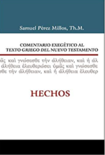Comentario Exegético al Texto Griego del Nuevo Testamento - Hechos - Tapa Dura - Samuel Pérez Millos