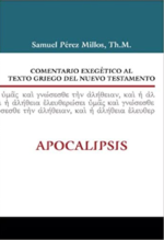 Comentario Exegético al Texto Griego del Nuevo Testamento – Apocalipsis  – Tapa Dura – Samuel Pérez Millos