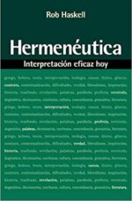 Hermenéutica: Interpretación Eficaz Hoy - Tapa Blanda -  Rob Haskell