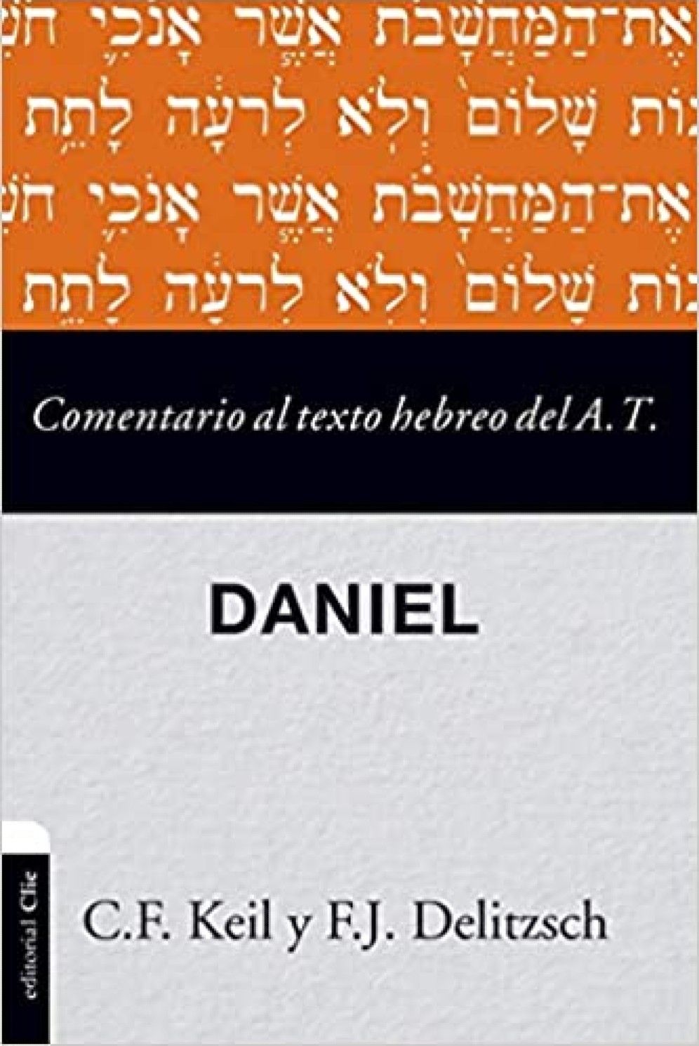 Comentario al Texto Hebreo del Antiguo Testamento - Daniel - Tapa Blanda - Carl Friedrich Keil