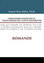 Comentario Exegético al Texto Griego del Nuevo Testamento - Romanos - Tapa Dura - Samuel Pérez Millos