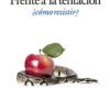 Frente a la Tentación: ¿Cómo Resistir? -  Tapa Blanda -   Alfred Kuen