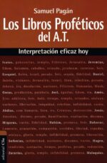 Alternative view of Interpretación Eficaz Hoy: Los Libros Proféticos del Antiguo Testamento - Tapa Blanda - Samuel Pagan