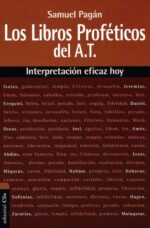 Interpretación Eficaz Hoy: Los Libros Proféticos del Antiguo Testamento - Tapa Blanda - Samuel Pagan