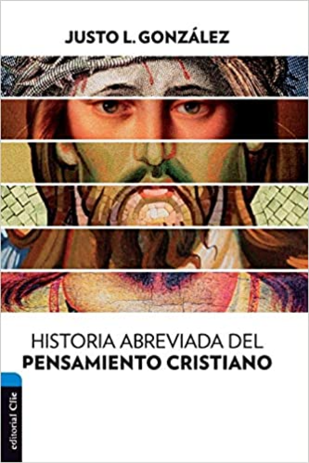 Historia Abreviada del Pensamiento Cristiano - Tapa Blanda - Justo L. Gonzalez