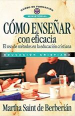 Cómo Enseñar con Eficacia -  Tapa Blanda -  Martha Saint de Berberian