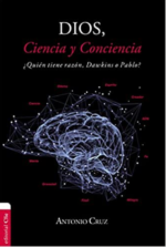 Dios, Ciencia y Conciencia - Tapa Blanda - Antonio Cruz