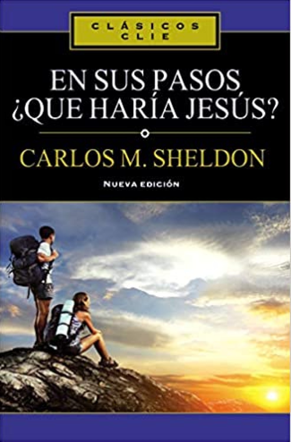 En sus Pasos, ¿Qué Haría Jesús? - Tapa Blanda - Charles Monroe Sheldon