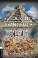 Autocrítica a la Religiosidad Popular Evangélica - Tapa Blanda -  Rigoberto Gálvez